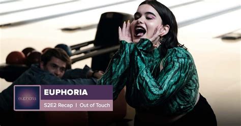 euphoria season  episode  recap   touch