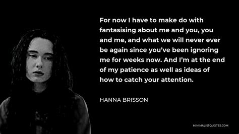 hanna brisson quote for now i have to make do with fantasising about