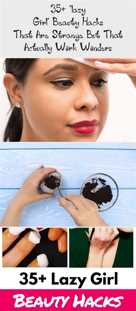 35 ‘lazy girl beauty hacks that are strange but that actually work