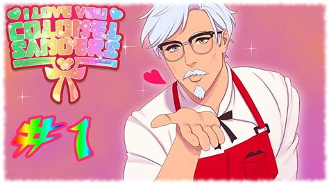 Let S Play Kfc Dating Simulator I Love You Colonel Sanders Part 1