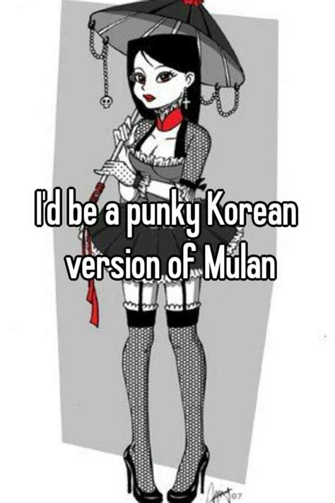 I D Be A Punky Korean Version Of Mulan
