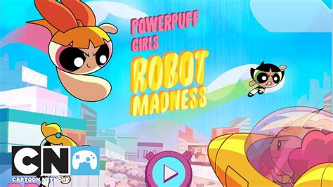 powerpuff girls games robot madness playthrough