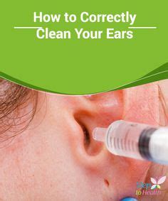 clean  ears correctly cleaning  ears ear health