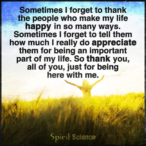 Sometimes I Forgot To Thank The People Who Make My Life Happy In So