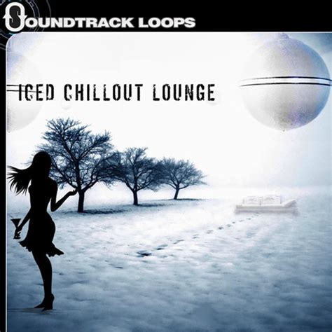 iced chillout lounge by soundtrack loops loops