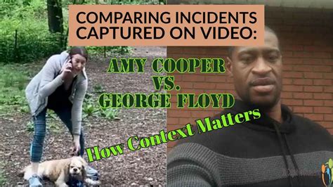 comparing incidents captured on video amy cooper vs george floyd how