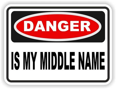 Danger Is My Middle Name Sticker