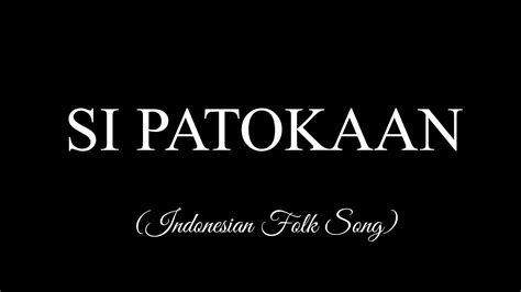 si patokaan lyrics indonesian folk song chords chordify