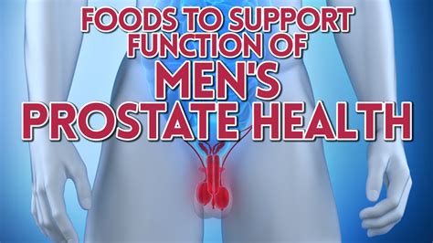 foods to support function of men s prostate health youtube