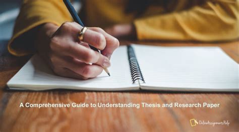 comprehensive guide  understanding thesis  research paper
