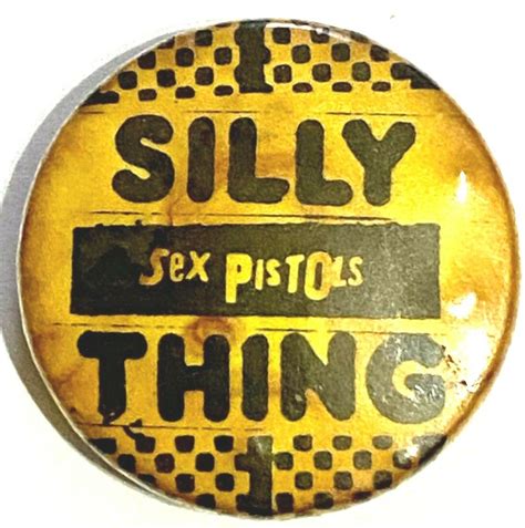sex pistols silly thing old og vtg 70 80`s button pin badge 25mm
