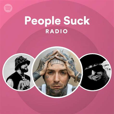 people suck radio playlist by spotify spotify