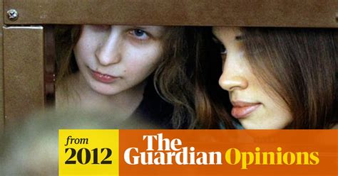 The Pussy Riot Trial Exposes A Russian Court System In Crisis Pussy