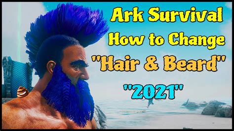ark survival evolved   change  hair  facial hair  youtube