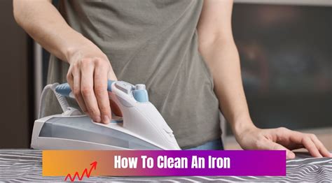 clean  iron cleaning scope cleaning tips