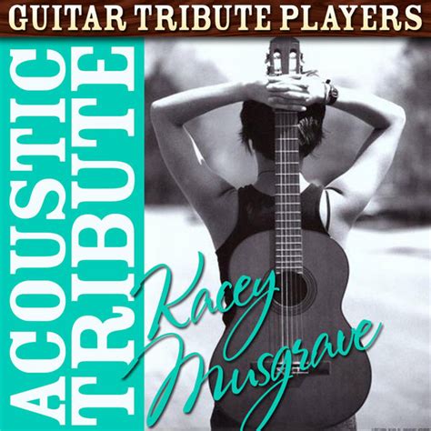 Acoustic Tribute To Kacey Musgraves Album By Guitar Tribute Players