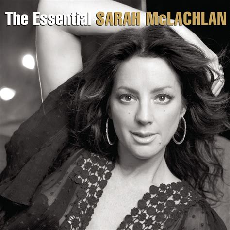sarah mclachlan the essential sarah mclachlan iheart