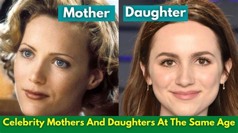 famous celebrity mothers and daughters at the same age youtube