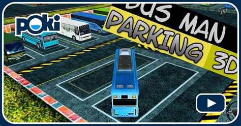 Busman Parking 3d Gioca A Busman Parking 3d Gratis Su Poki It