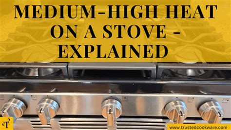 medium high heat   stove explained