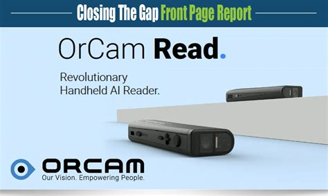 orcam read revolutionary handheld ai reader closing  gap