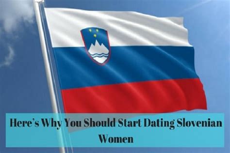 Heres Why You Should Start Dating Slovenian Women