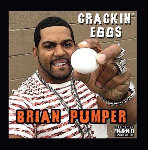 Brian Pumper Crackin Eggs Music