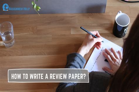 write  review paper total assignment