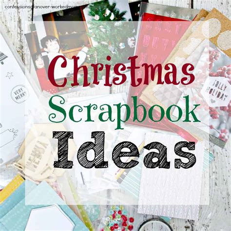 christmas scrapbook ideas confessions   overworked mom