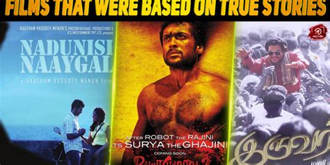 Top 10 Tamil Films That Were Based On True Stories