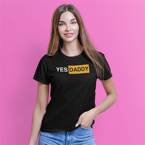 Yes Daddy Unisex Tee Shirt Streetwear Fashion Goth T Etsy Uk
