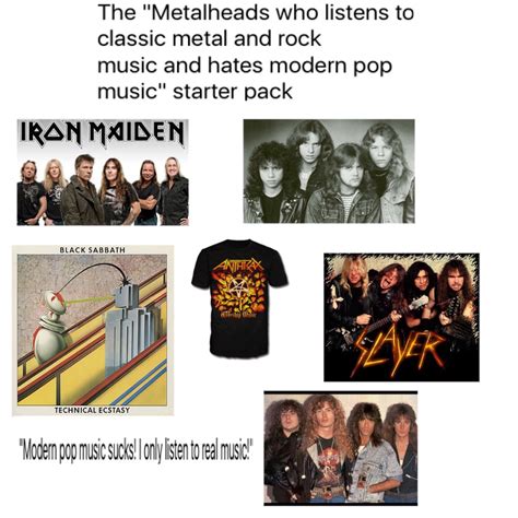 metalhead  listen  classic rock  metal  hates mainstream