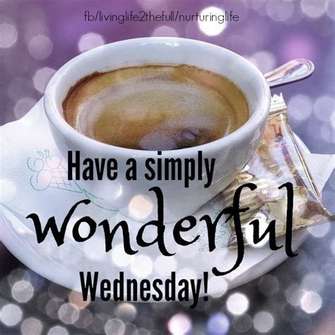 Have A Simply Wonderful Wednesday Goodweek Wednesday