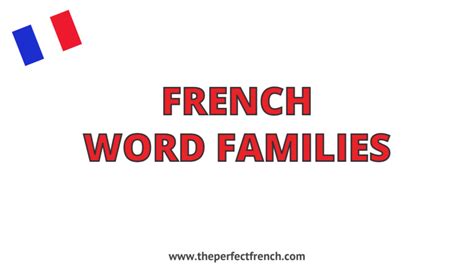 word families french  language courses  perfect french