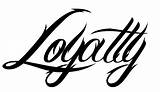 Loyalty Tattoo Tattoos Designs 3d Script Respect Lettering Strength Mytattoo Gq sketch template