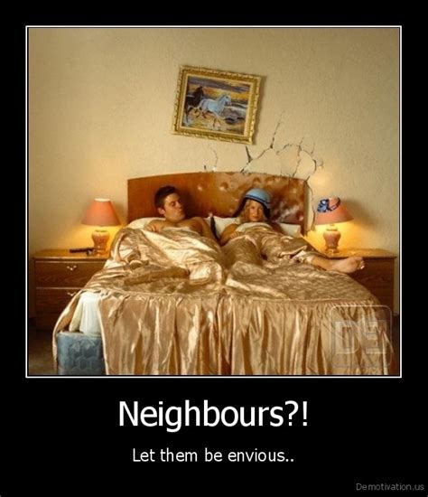 Neighbours Let Them Be Envious De