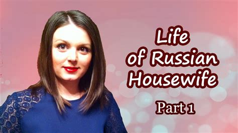 russian girl russian girl tells us about her life part 1 youtube