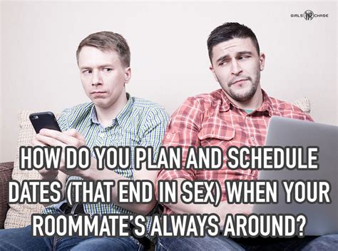 Tactics Tuesdays How To Get Laid When You Have Roommates Girls Chase