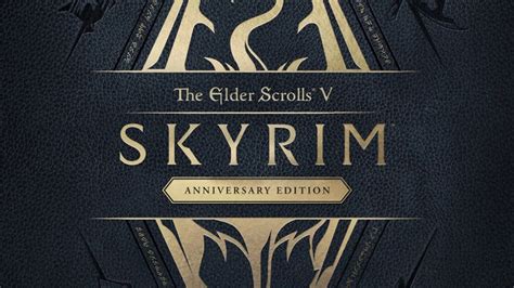 elder scrolls  skyrim anniversary edition announced
