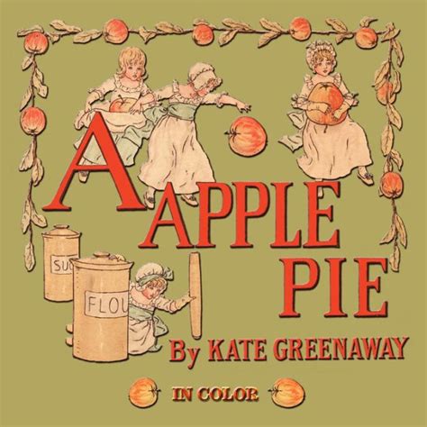 A Apple Pie Illustrated In Color By Kate Greenaway Paperback