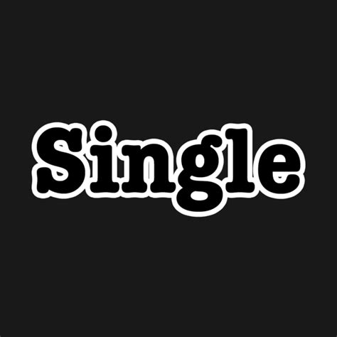 single single  shirt teepublic