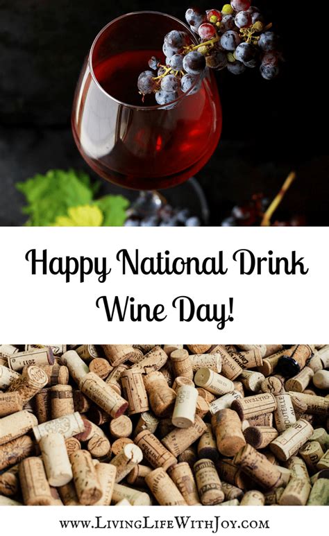 National Drink Wine Day Living Life With Joy