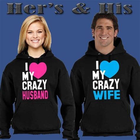 I Love My Crazy Husband Wife Hoodies Add Custom Text His And Hers