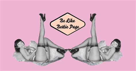 Be Like Bettie Page Kimberly Us