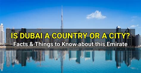 dubai  country   city facts      emirate dubai ofw