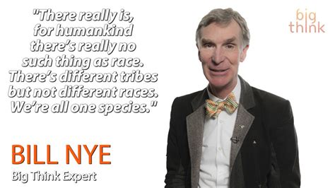 Bill Nye There S No Such Thing As Race Big Think