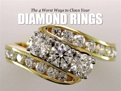 worst ways  clean  diamond rings