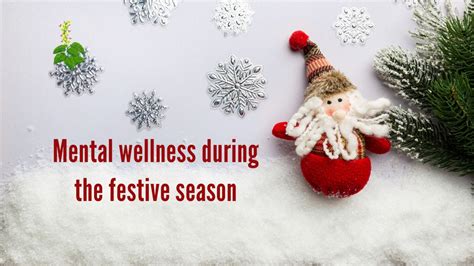 Simple Steps For Maintaining Mental Wellness During The Festive Season