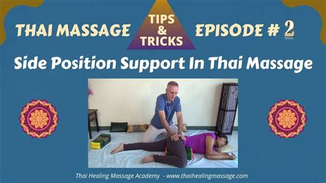 thai massage tips and tricks 2 side position support youtube