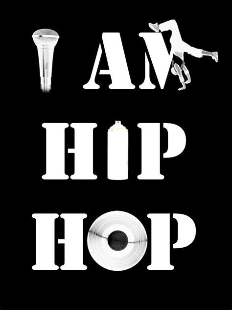 i am hip hop hip hop is me live fashion breathe music and love new